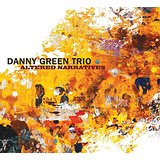 Danny Green Trio Altered Images